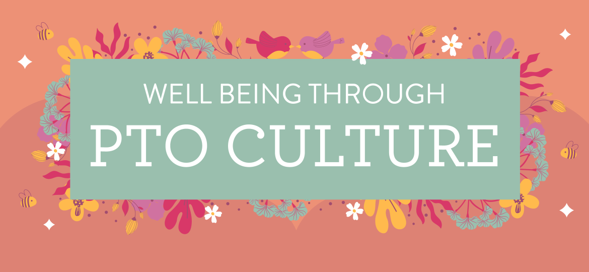 Article Feature Image_Well Being Through PTO Culture