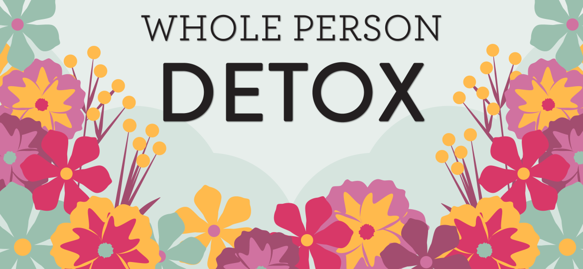 Article Feature Image_Whole Person Detox